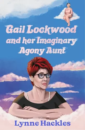 Gail Lockwood and her Imaginary Agony Aunt cover