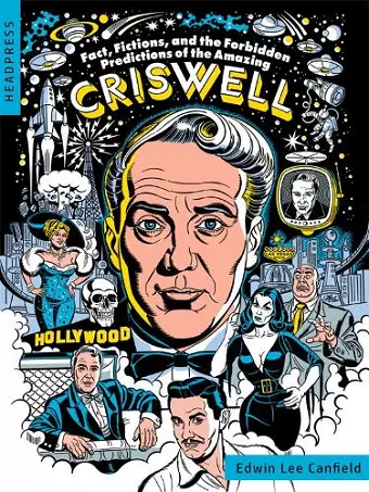 Fact, Fictions, and the Forbidden Predictions of the Amazing Criswell cover