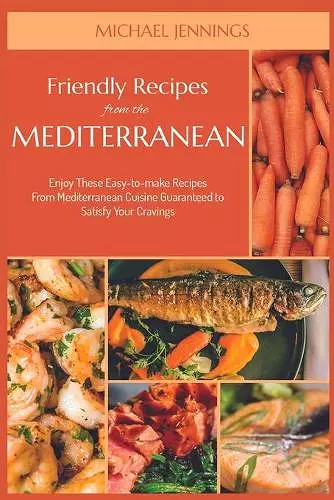 Friendly Recipes from the Mediterranean cover