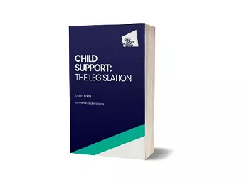 Child Support: the legislation, 17th edition cover