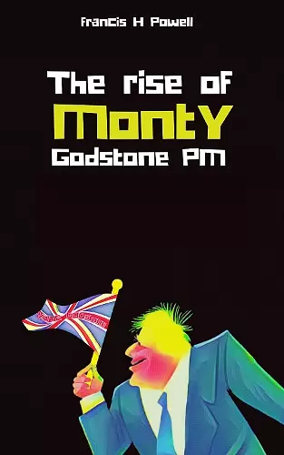 The Rise of Monty Godstone PM cover