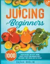 Juicing for Beginners cover