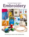 The Complete Beginner's Guide To Embroidery cover