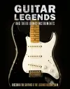 Guitar Legends and Their Iconic Instruments cover