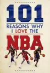 101 Reasons Why I Love The NBA cover