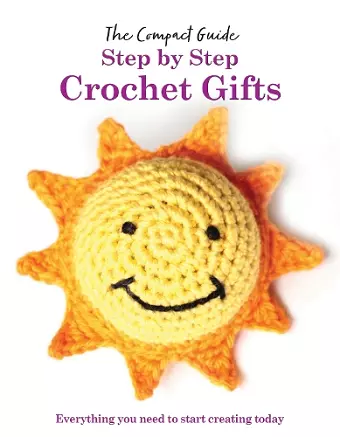 Step by Step: Crochet Gifts cover