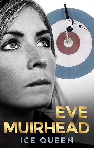 Eve Muirhead: Ice Queen cover