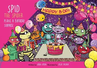 Spid the Spider Plans a Birthday Surprise cover