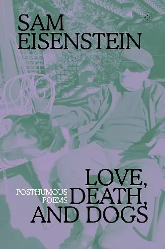 Love, Death And Dogs cover