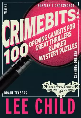 CrimeBits: 100 Opening Gambits for Great Thrillers cover