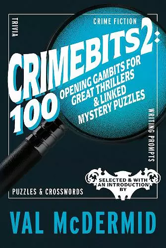 CrimeBits 2: 100 Opening Gambits for Great Thrillers & Linked Mystery Puzzles cover