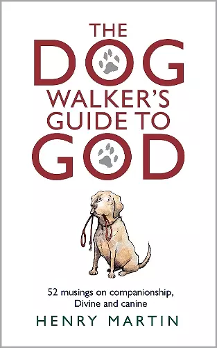 The Dog Walker's Guide to God cover