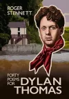 Forty Poems for Dylan Thomas cover