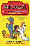 Michael the Incredible Super-Sleuth Sausage Dog cover