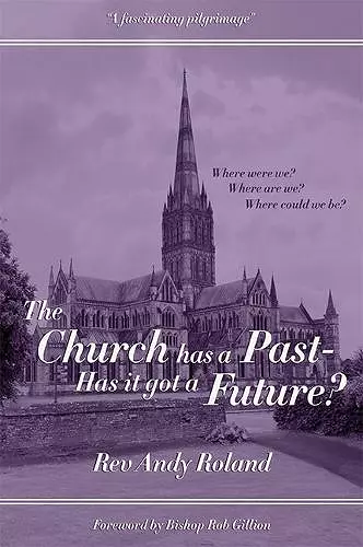 The Church has a Past - has it got a Future? cover