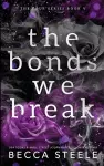 The Bonds We Break - Anniversary Edition cover