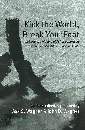 Kick the World, Break Your Foot cover