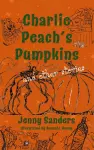 Charlie Peach's Pumpkins and other stories cover