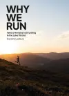 Why We Run: Tales of Fell & Trail Running in the Lake District cover