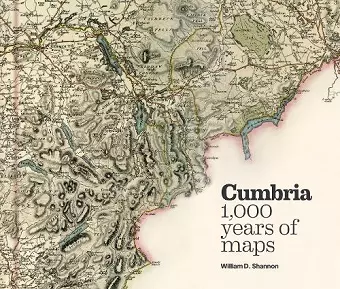 Cumbria - 1,000 years of maps cover