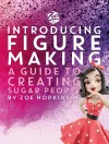 Zoe's Fancy Cakes: Introducing Figure Making cover