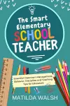 The Smart Elementary School Teacher cover