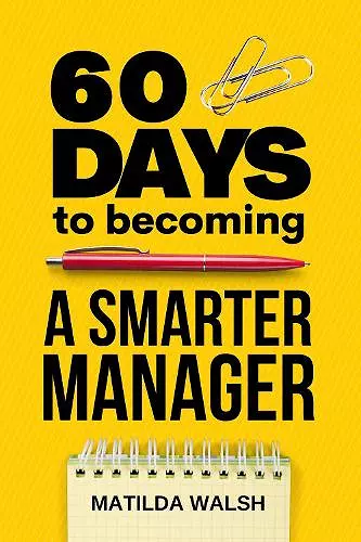 60 Days to Becoming a Smarter Manager cover