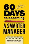 60 Days to Becoming a Smarter Manager cover