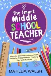 The Smart Middle School Teacher cover