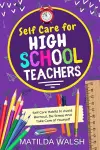 Self Care for High School Teachers cover