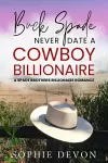 Buck Spade - Never Date a Cowboy Billionaire cover