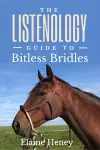 The Listenology Guide to Bitless Bridles for Horses cover