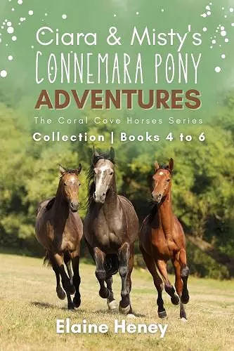 Ciara & Misty's Connemara Pony Adventures | The Coral Cove Horses Series Collection - Books 4 to 6 cover