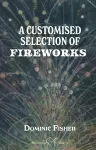 A Customised Selection of Fireworks cover