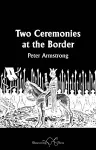 Two Ceremonies at the Border cover