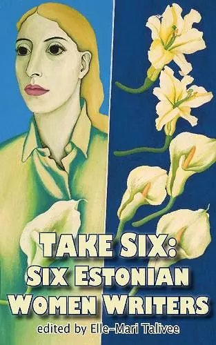Take Six; Six Estonian Women Writers cover