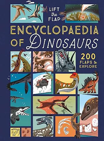The Lift-the-Flap Encyclopaedia of Dinosaurs cover