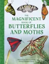 The Magnificent Book of Butterflies and Moths cover