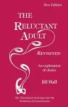 The Reluctant Adult - Revisited cover