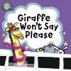 Giraffe Won't Say Please cover