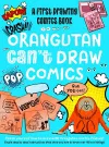 Orangutan Can't Draw Comics, But You Can! cover