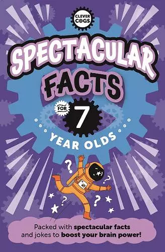 Spectacular Facts For Seven Year Olds cover