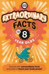 Extraordinary Facts For Eight Year Olds cover
