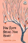 How Kyoto Breaks Your Heart cover