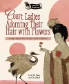 Court Ladies Adorning their Hair with Flowers cover