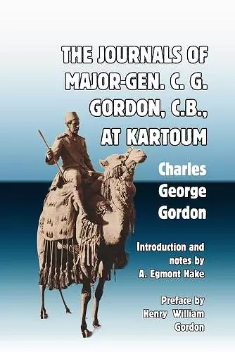The Journals of Major-Gen. C. G. Gordon, C.B., At Kartoum cover