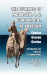 The Journals of Major-Gen. C. G. Gordon, C.B., At Kartoum cover