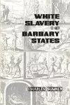 White Slavery in the Barbary States cover