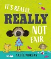 It's Really, Really Not Fair cover