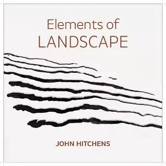 Elements of Landscape – John Hitchens cover